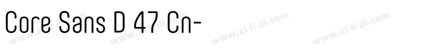 Core Sans D 47 Cn字体转换 Core Sans D 47 Cn字体转换